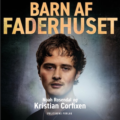 Barn af Faderhuset af Kristian Corfixen, Noah Rosendal
