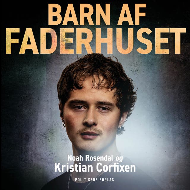Barn af Faderhuset af Kristian Corfixen, Noah Rosendal